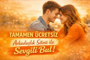 Tamamen Ücretsiz Arkadaşlık Sitesi ile Arkadaş Bulun, Sohbet Edin